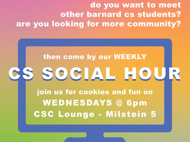 CS Social Hour Barnard College